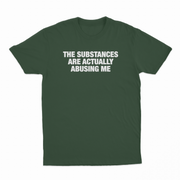 The Substances Are Actually Abusing Me T-Shirt