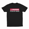Warning I'm On My Deriod T-Shirt