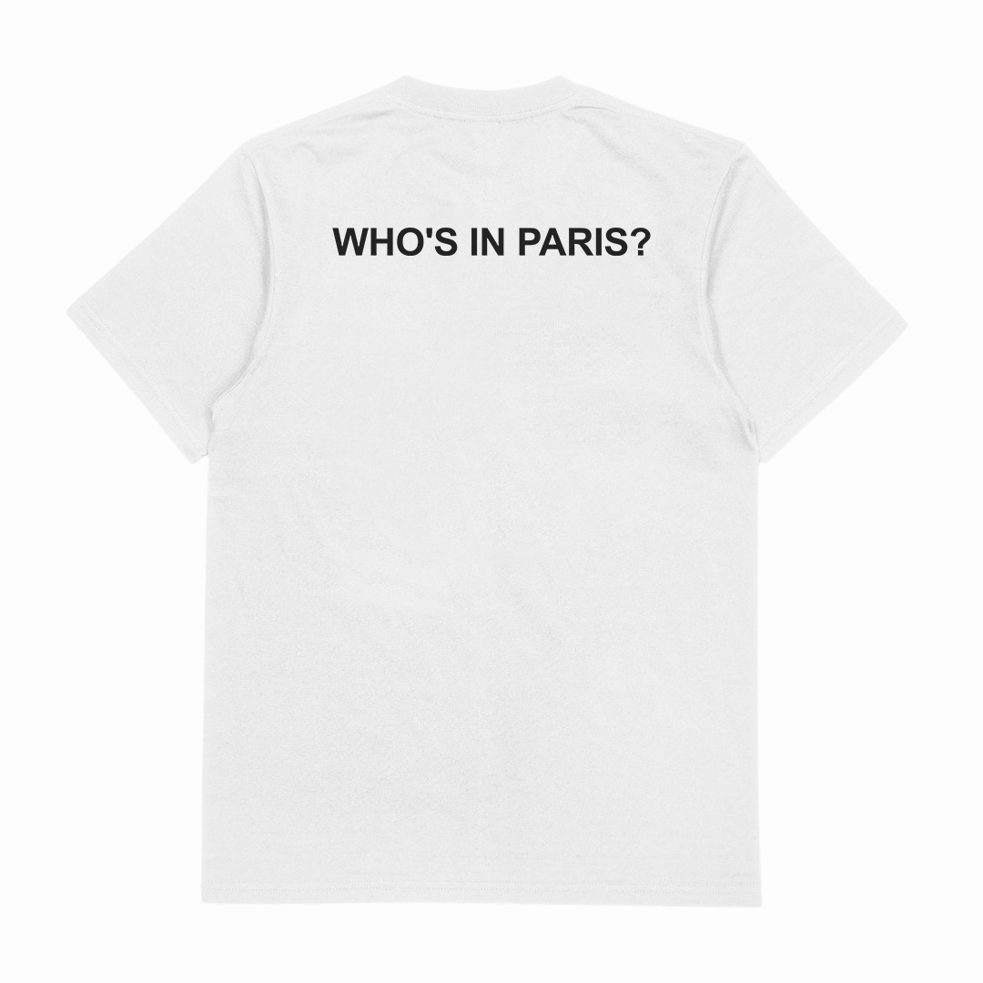 Who's In Paris T-Shirt (Backprint)