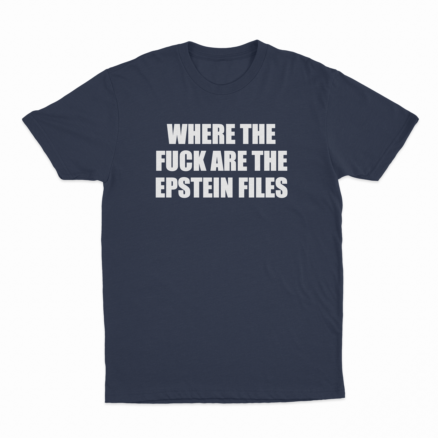 Where The Fuck Are The Epstein Files T-Shirt