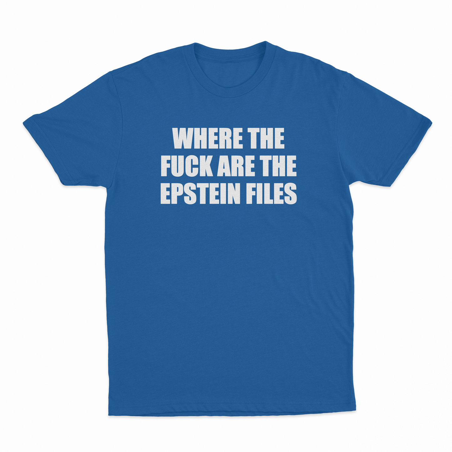 Where The Fuck Are The Epstein Files T-Shirt