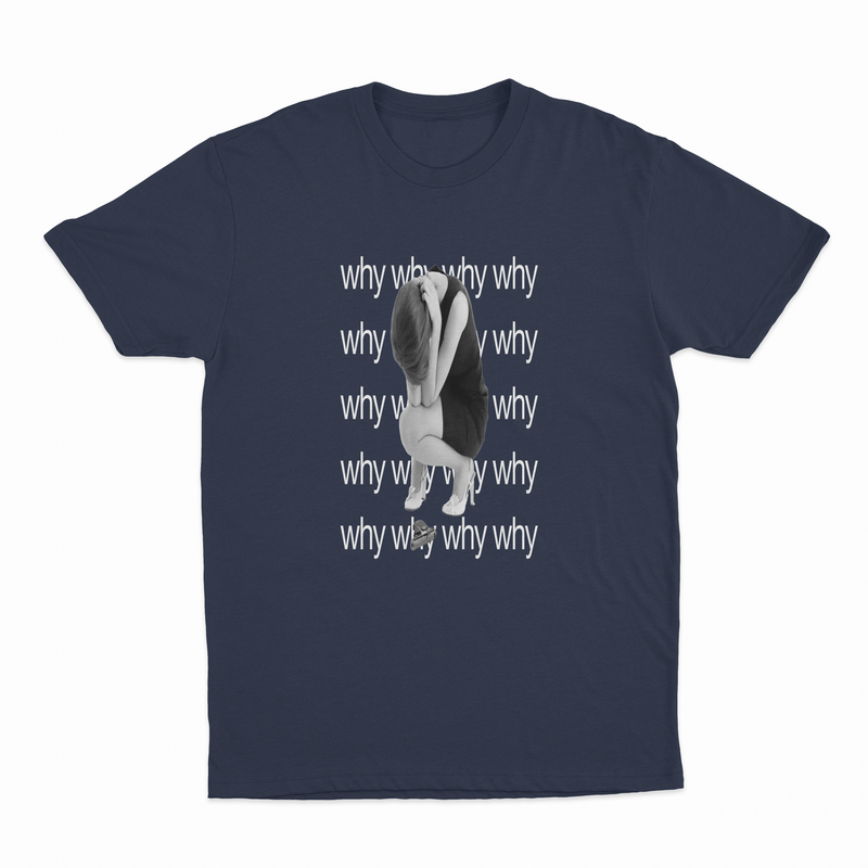 Why T-Shirt