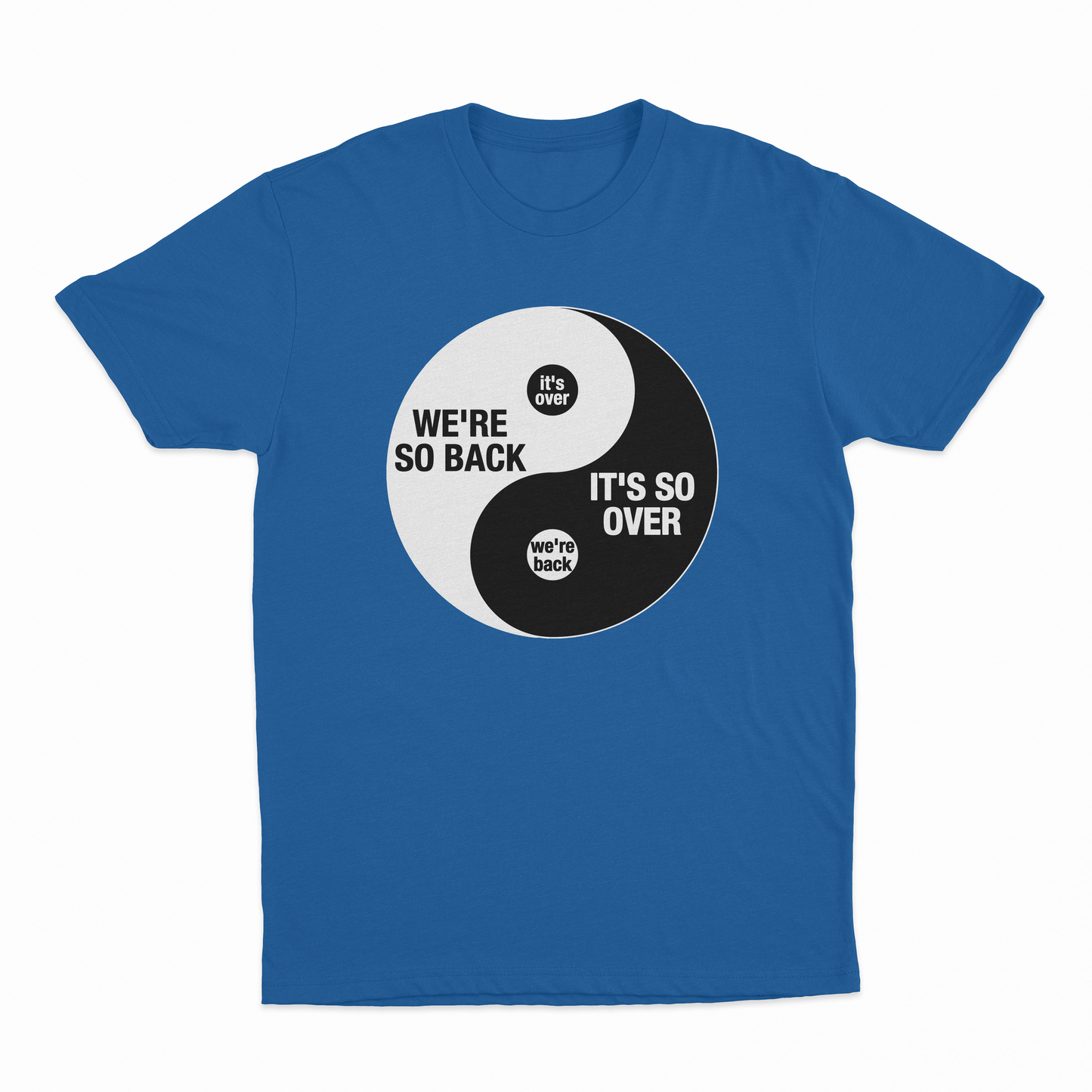 We're So Back It's So Over Ying And Yang T-Shirt