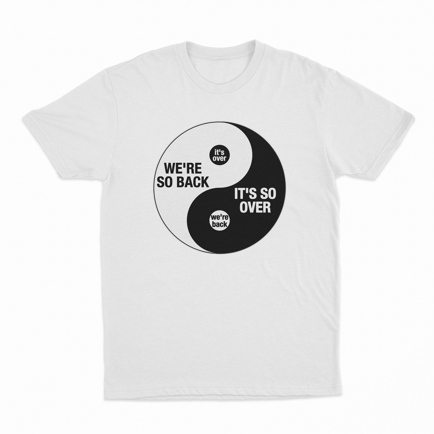 We're So Back It's So Over Ying And Yang T-Shirt