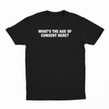 What's The Age Of Consent Here T-Shirt