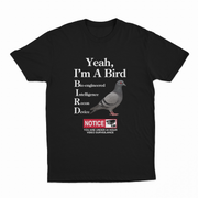Yeah, I'm A Bird T-Shirt