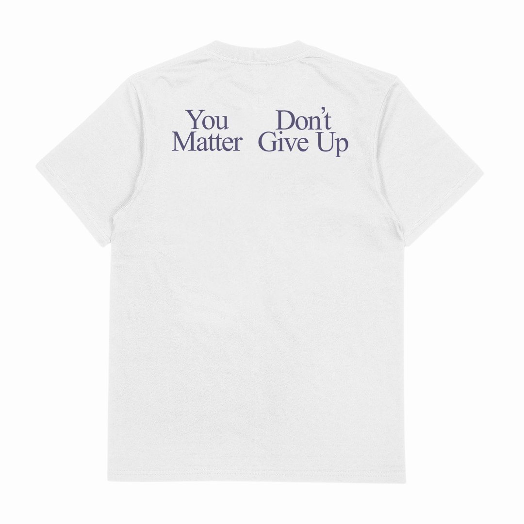 You Don't Matter Give Up T-Shirt (Backprint)