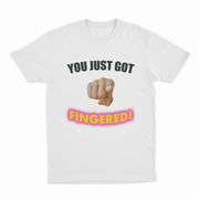 You Just Got Fingered! T-Shirt