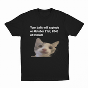 Your Balls Will Explode T-Shirt