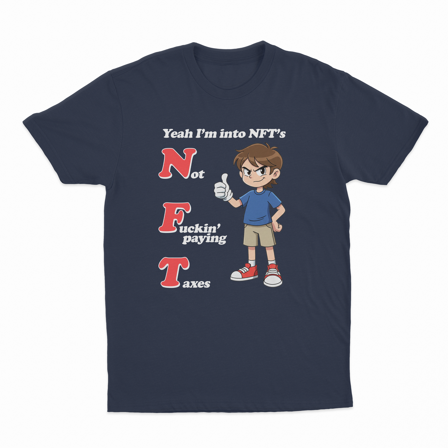 Yeah I'm Into NFT's (Not Fuckin' Paying Taxes) T-Shirt