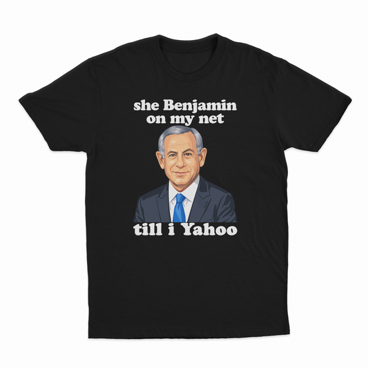She Benjamin On My Net Till I Yahoo T-Shirt