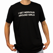 Wearing the I Get Nervous Around Girls T-Shirt, made from soft cotton with bold white text on black, is perfect for fans of quirky or “illegal shirts” styles.