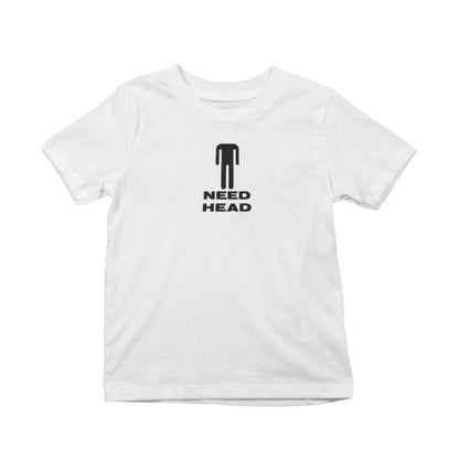 Need Head T-Shirt