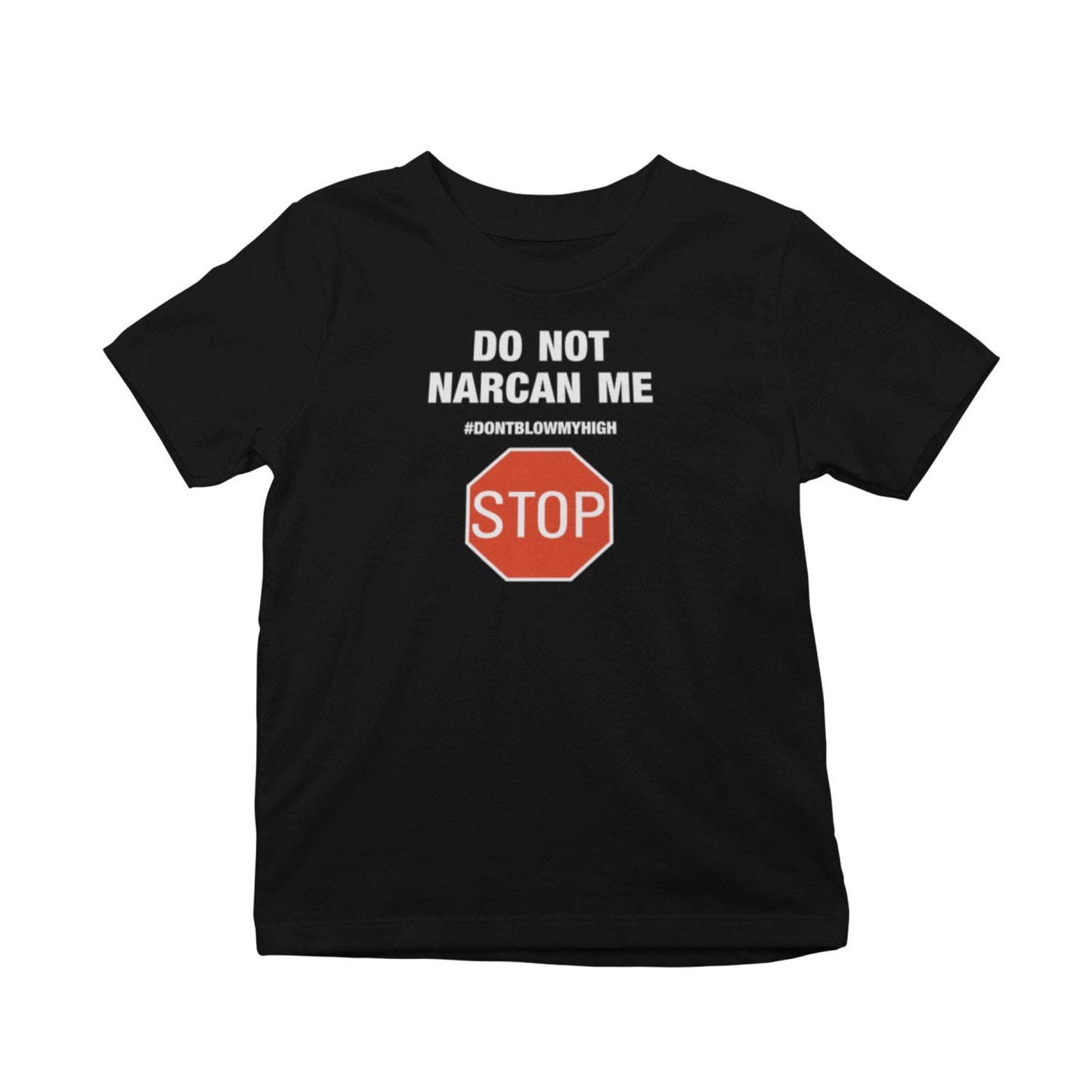 Do Not Narcan Me T-Shirt