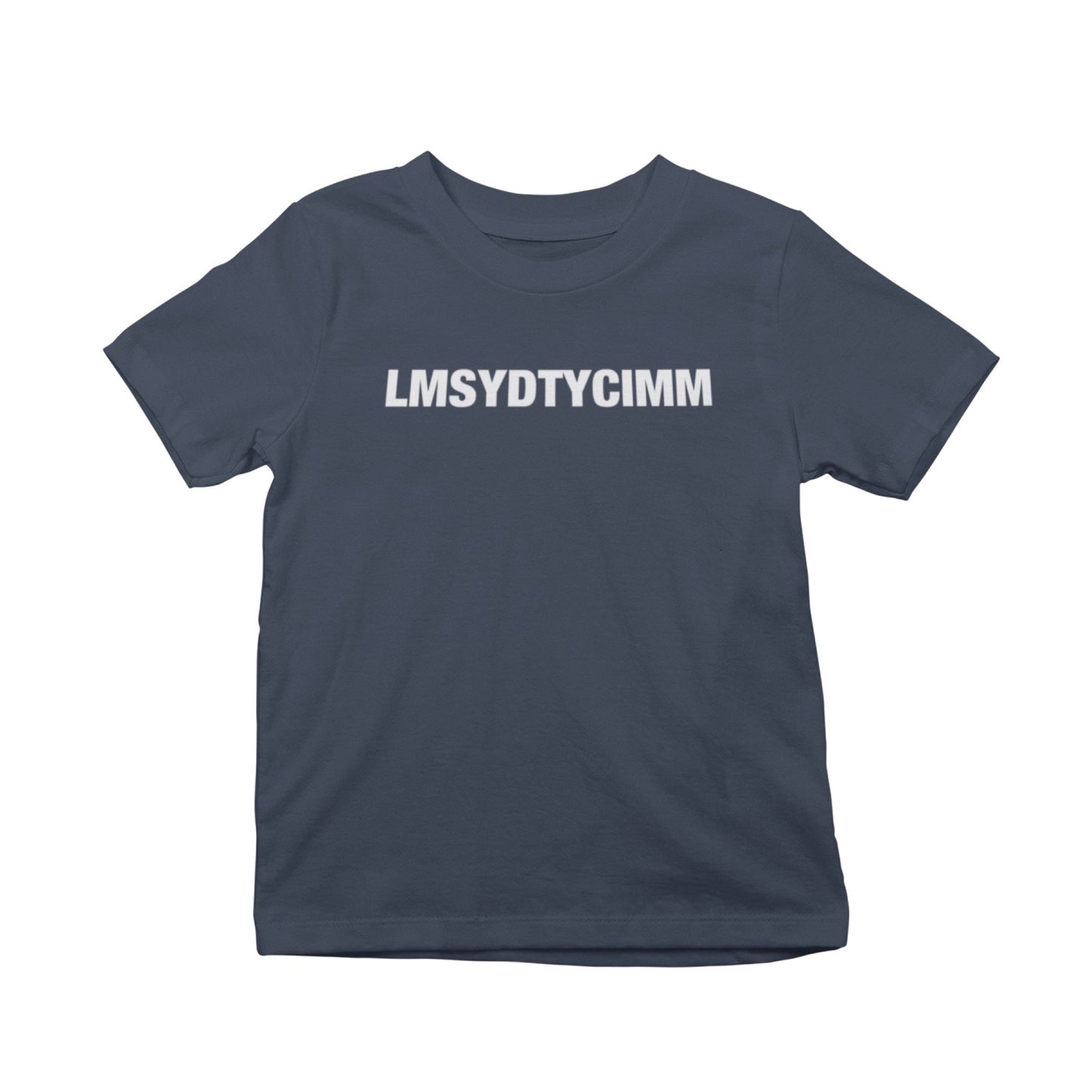 LMSYDTYCIMM T-Shirt