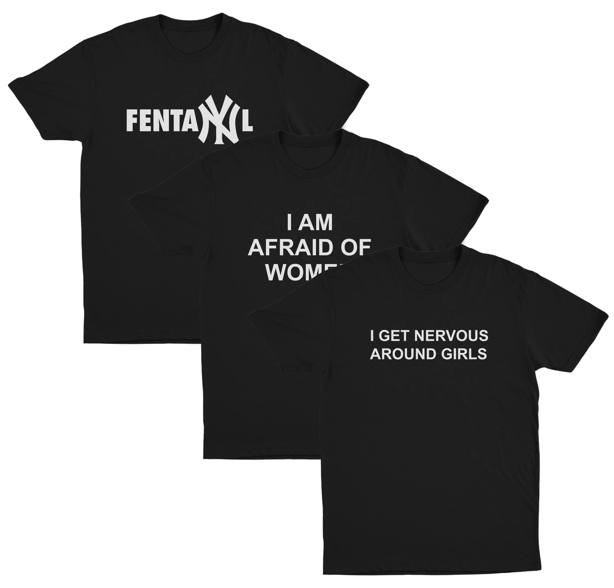 The Staple 3–Pack features three black "Illegal Shirts" with bold white text: FentaNYl (Yankees-style font), I Am Afraid Of Women, and I Get Nervous Around Girls.