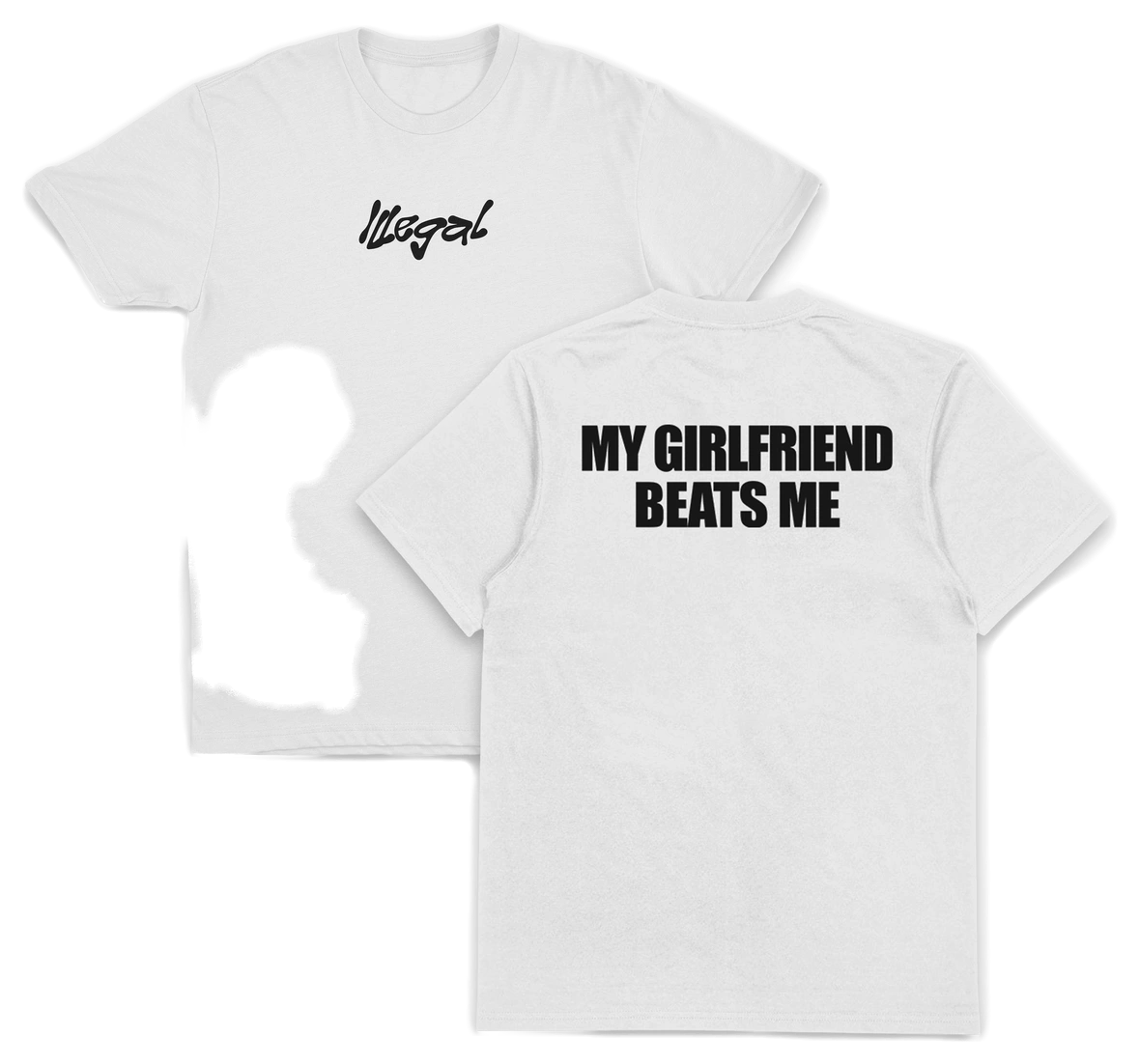 My Girlfriend Beats Me T-Shirt (Backprint)