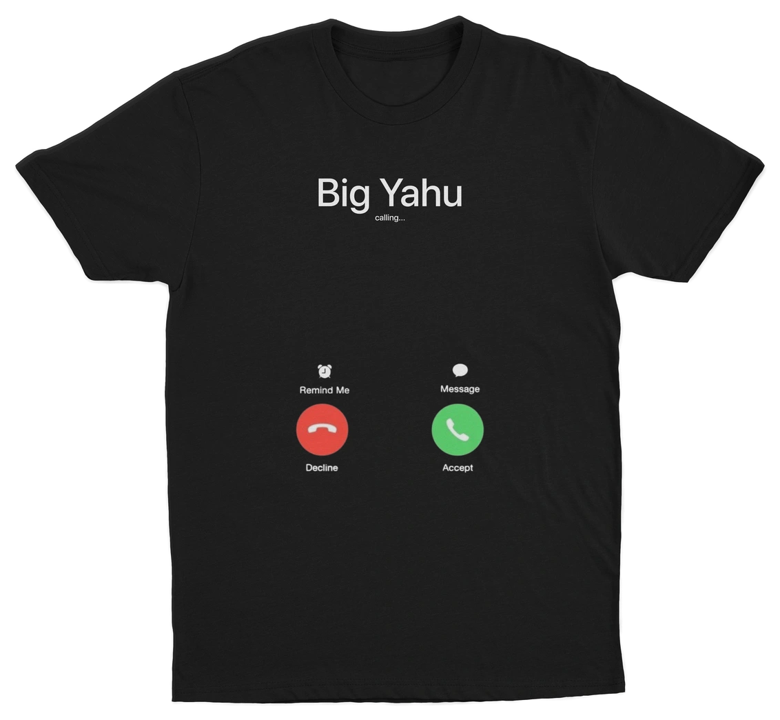 Big Yahu Phone Call T-Shirt