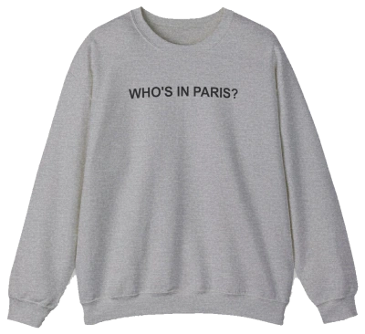 Who's in Paris? Crewneck