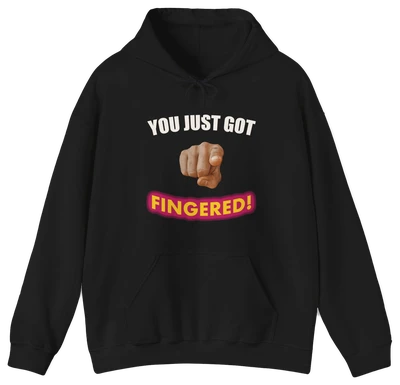 The You Just Got Fingered! Hoodie from Illegal Shirts features medium-heavy black fabric with "YOU JUST GOT" above a pointing hand and "FINGERED!" in bold pink and yellow—ideal for fans of this iconic design.