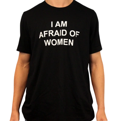Wearing the I Am Afraid Of Women T-Shirt—an ethically made cotton tee with bold white text on black—makes a funny, eye-catching statement and is sure to spark conversation.