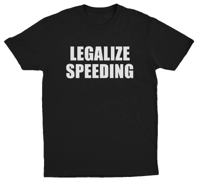The Illegal 3–Pack includes black T-shirts with LEGALIZE SPEEDING boldly printed in white capital letters on the front.