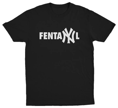 The Illegal 3–Pack includes a black T-shirt with "FENTANYL" printed in bold white letters, using the iconic New York Yankees-styled "NY.