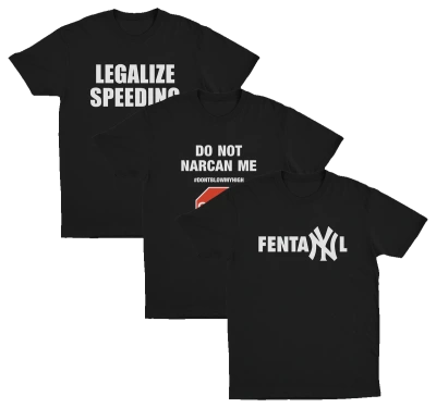 The Illegal 3–Pack includes three black tees: the Legalize Speeding T-Shirt, the Do Not Narcan Me T-Shirt with #DONTBLOWMYHIGH, and the FentaNYl T-Shirt with a Yankees-style NY graphic.