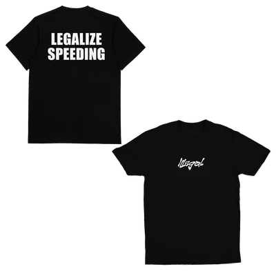 Legalize Speeding T-Shirt (Backprint)