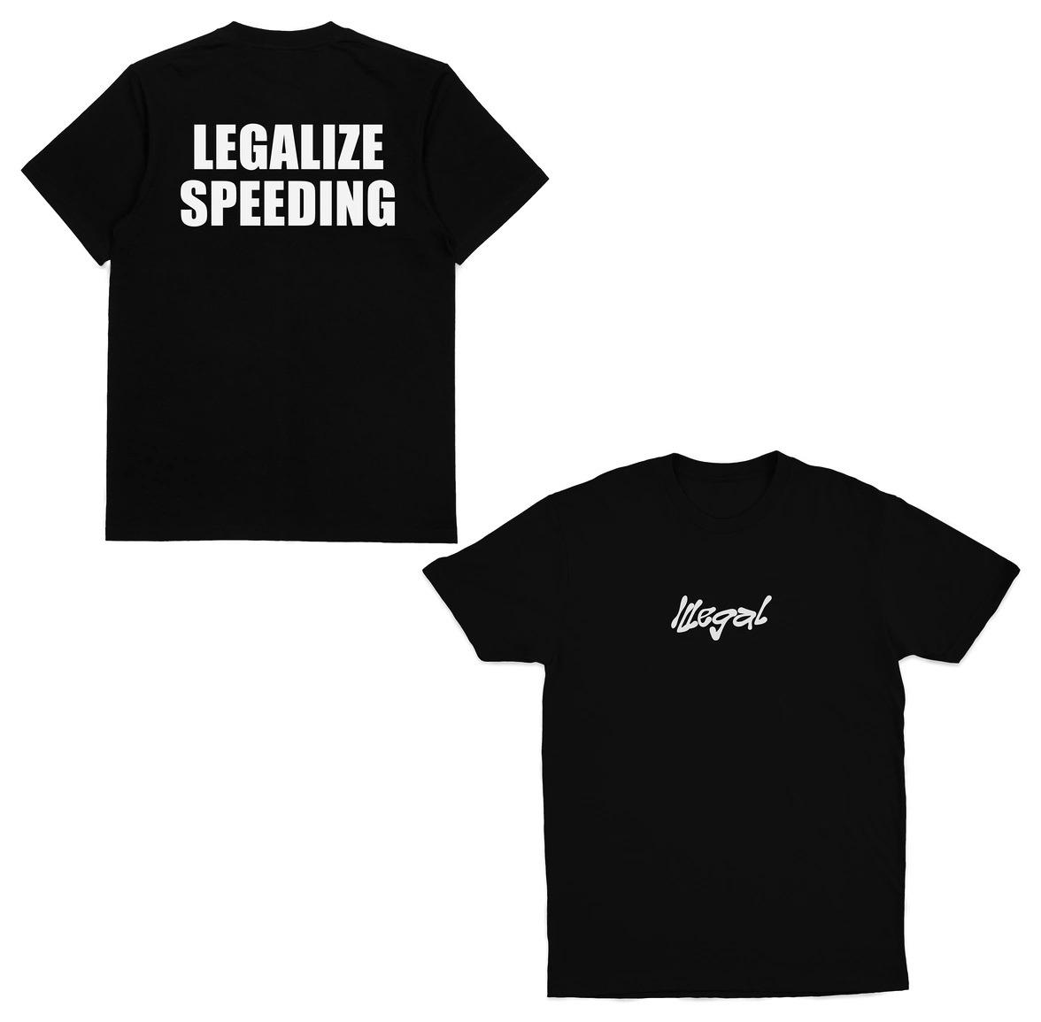 Legalize Speeding T-Shirt (Backprint)