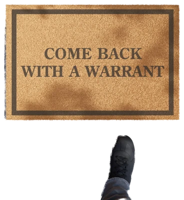 Come Back With A Warrant Doormat