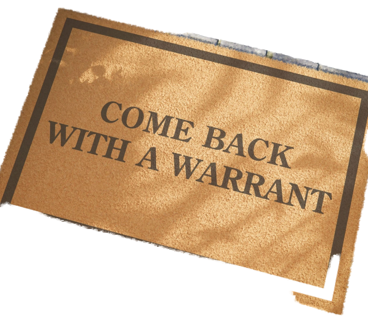 Come Back With A Warrant Doormat