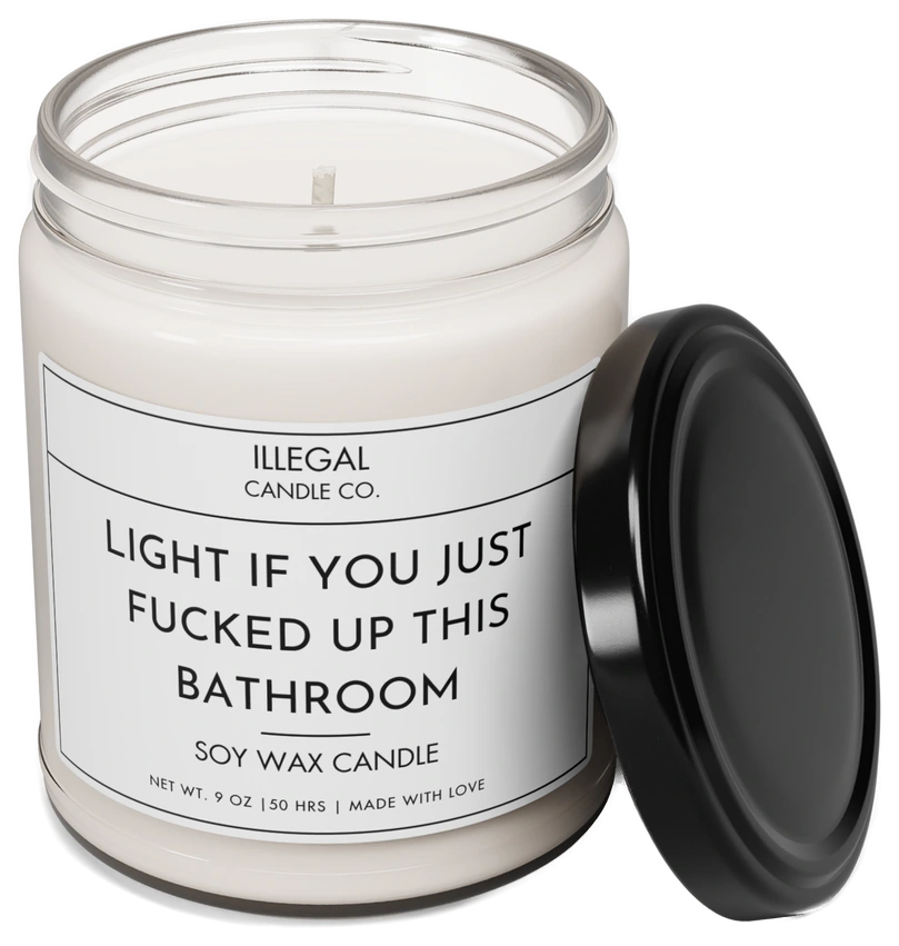 Light If You Just Fucked This Bathroom Up Candle