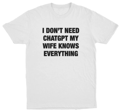 I Don't Need ChatGPT (Husband/Wife) 2–Pack