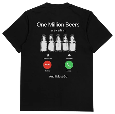 One Million Beers Are Calling T-Shirt (Backprint)