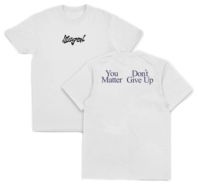 You Don't Matter Give Up T-Shirt (Backprint)