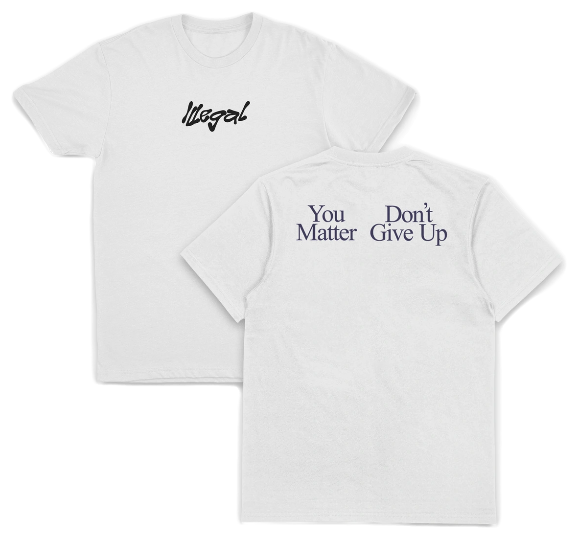 You Don't Matter Give Up T-Shirt (Backprint)
