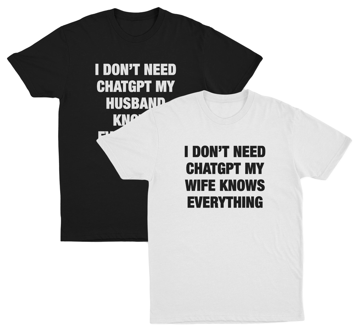 I Don't Need ChatGPT (Husband/Wife) 2–Pack