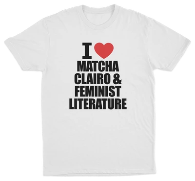 I Heart Matcha, Clairo & Feminist Literature T-Shirt