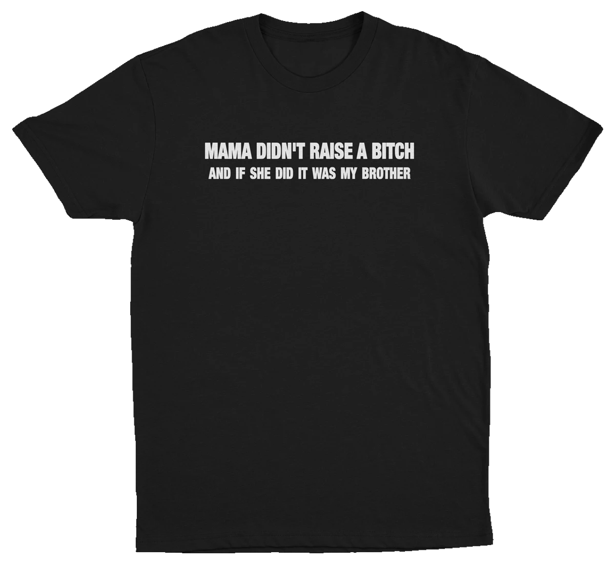 Mama Didn't Raise A Bitch 2–Pack