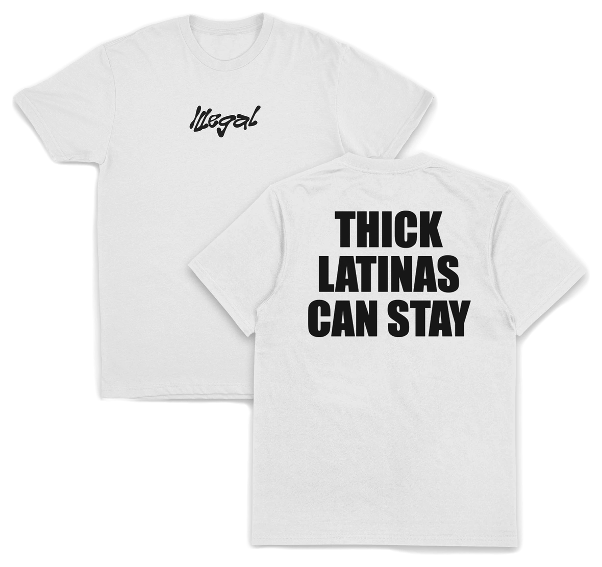 Thick Latinas Can Stay T-Shirt (Backprint)