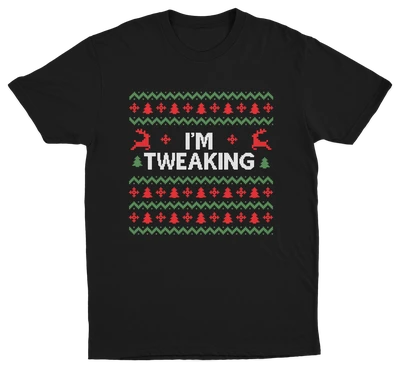 I'm Tweaking T-Shirt