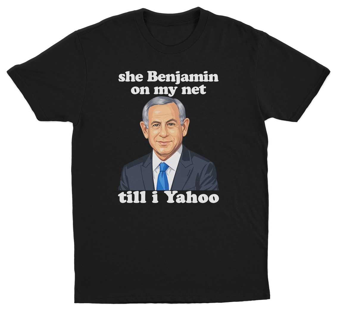 She Benjamin On My Net Till I Yahoo T-Shirt