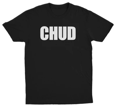 Chud T-Shirt