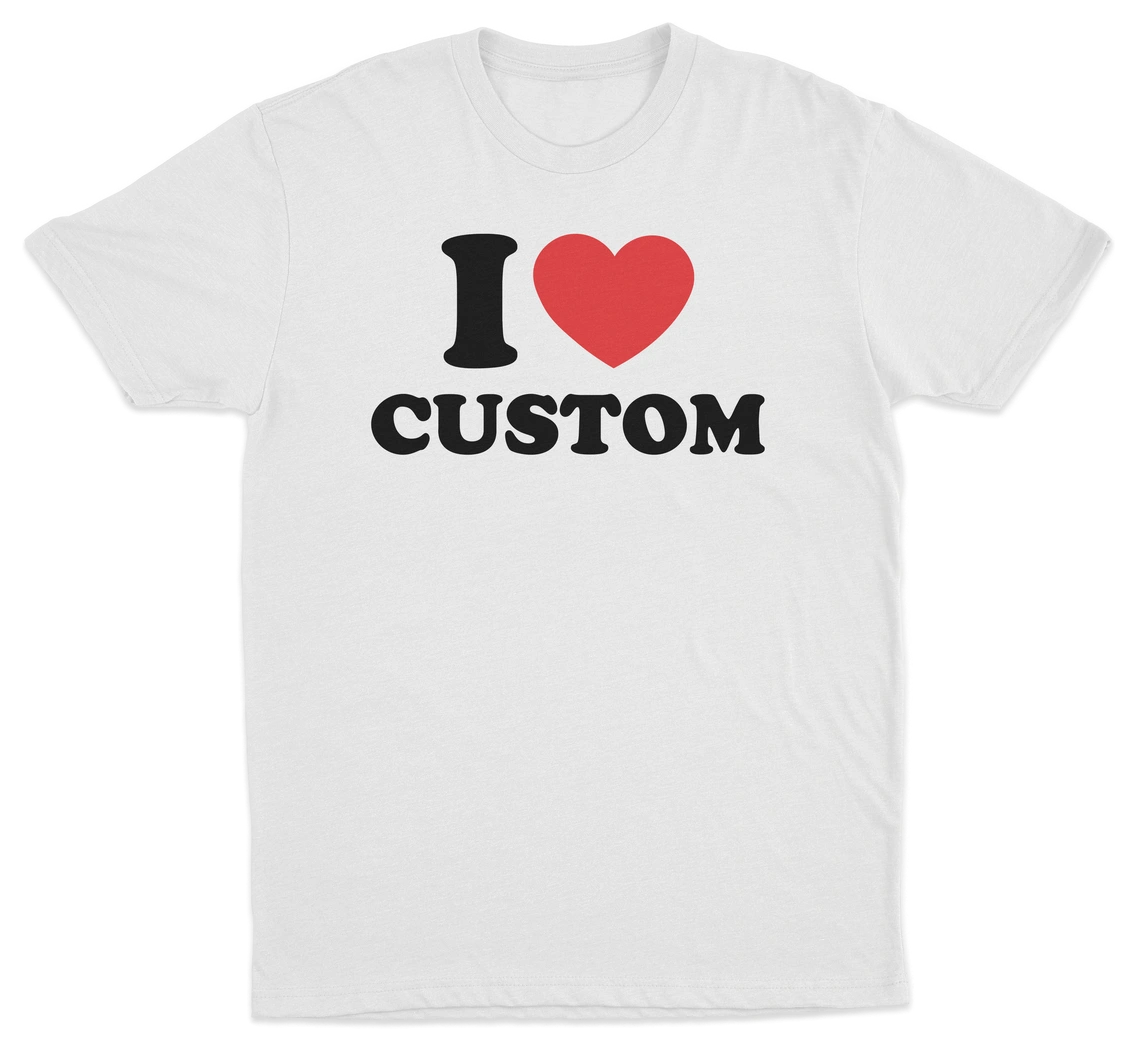 I Heart Custom T-Shirt
