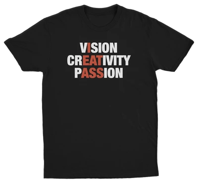 Vision Creativity Passion (I Eat Ass) T-Shirt