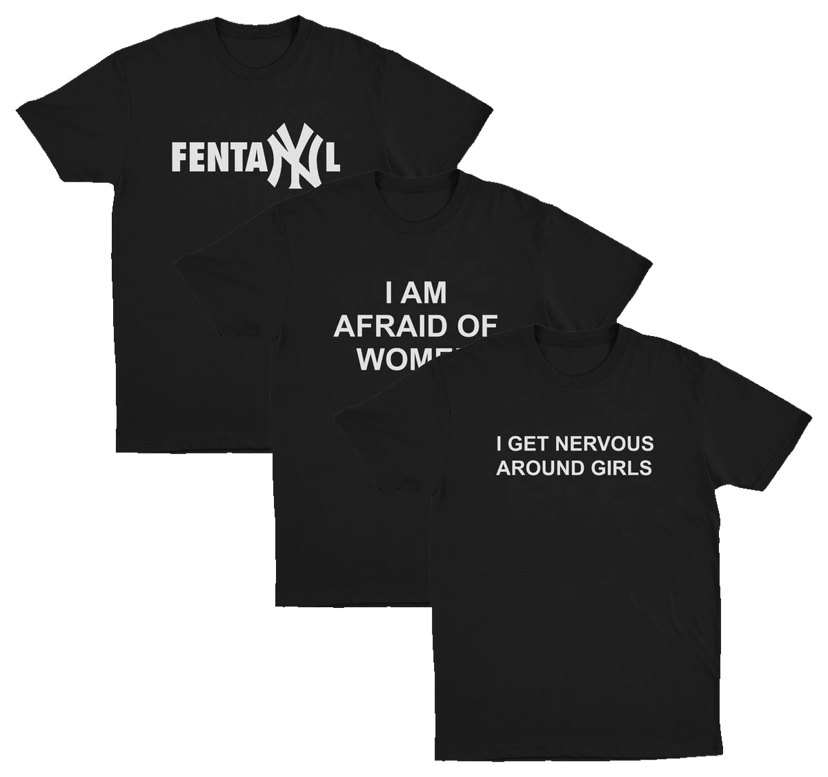 The Staple 3–Pack features three black "Illegal Shirts" with bold white text: FentaNYl (Yankees-style font), I Am Afraid Of Women, and I Get Nervous Around Girls.