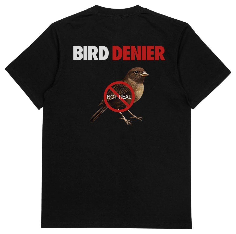Bird Denier T-Shirt (Backprint)