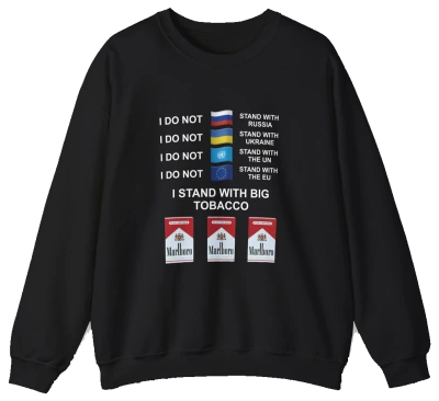 I Stand With Big Tobacco Crewneck