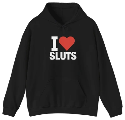I Heart Sluts Hoodie
